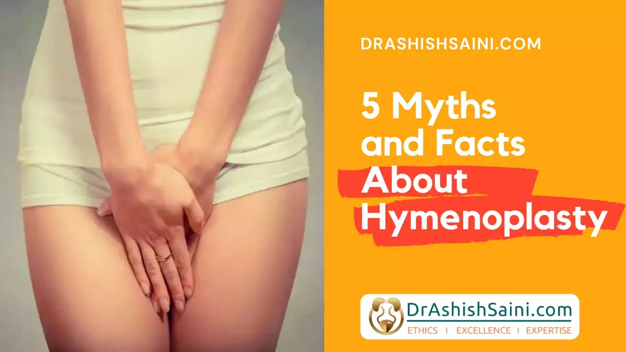 Hymenoplasty Surgery Cost in Delhi, Myths & Before-After Guide